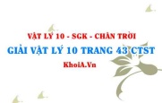 Giải Vật lí 10 trang 43 Chân trời Sáng tạo